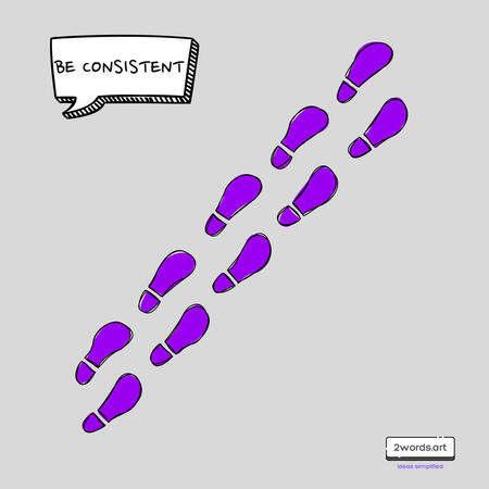 Be Consistent